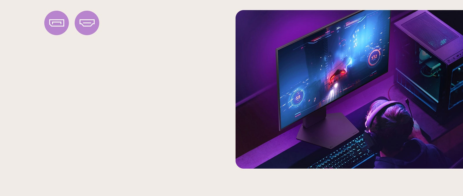 Οι παίκτες απολαμβάνουν παιχνίδι με ρυθμό ανανέωσης 240Hz με την υποστήριξη DP 1.4 ή HDMI 2.1.