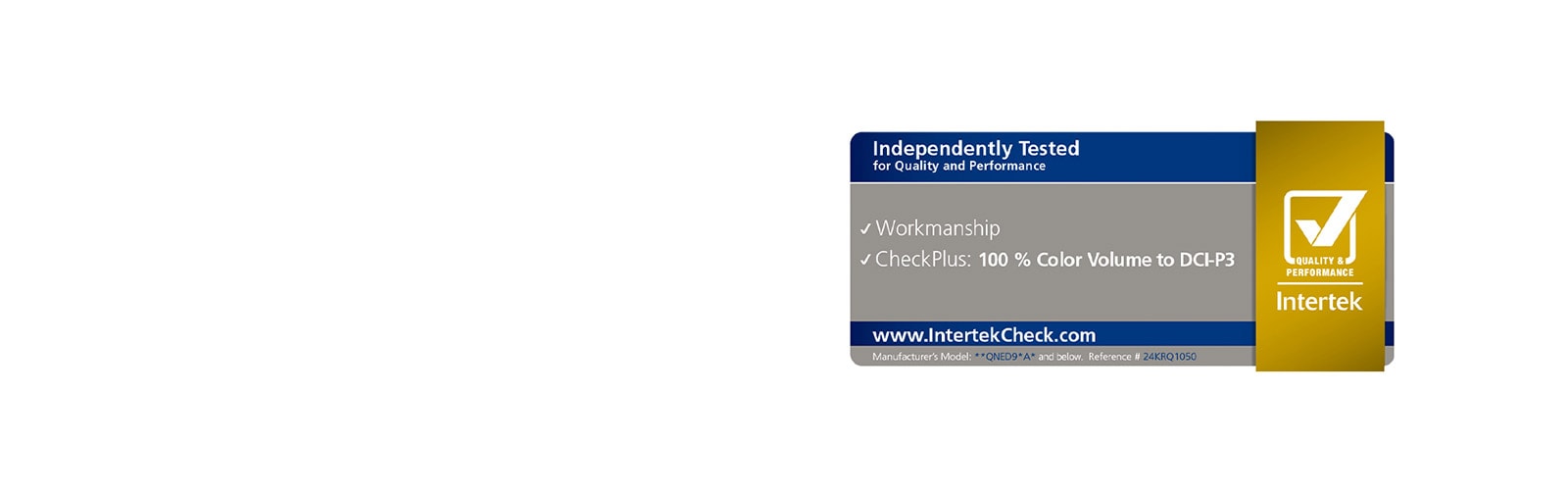 Η πιστοποίηση Intertek δείχνει ότι η LG QNED TV έχει υποβληθεί σε ανεξάρτητη δοκιμή για ένταση χρώματος 100% στο DCI-P3.