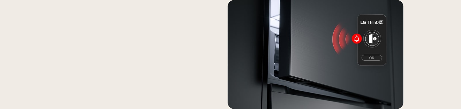 Έχει σχεδιαστεί για τον εντοπισμό ανοιγμάτων της πόρτας, διασφαλίζοντας ότι τα ψώνια σας παραμένουν φρέσκα και ότι το ψυγείο σας λειτουργεί σωστά. Υπάρχουν πολλές περιπτώσεις όπου η πόρτα του ψυγείου ενδέχεται να μην κλείνει σφικτά, οδηγώντας σε πιθανή αλλοίωση ή αυξημένη κατανάλωση ενέργειας. Σας ειδοποιεί προληπτικά για αυτές τις καταστάσεις, επιτρέποντάς σας να προβείτε γρήγορα σε διορθωτικές ενέργειες.