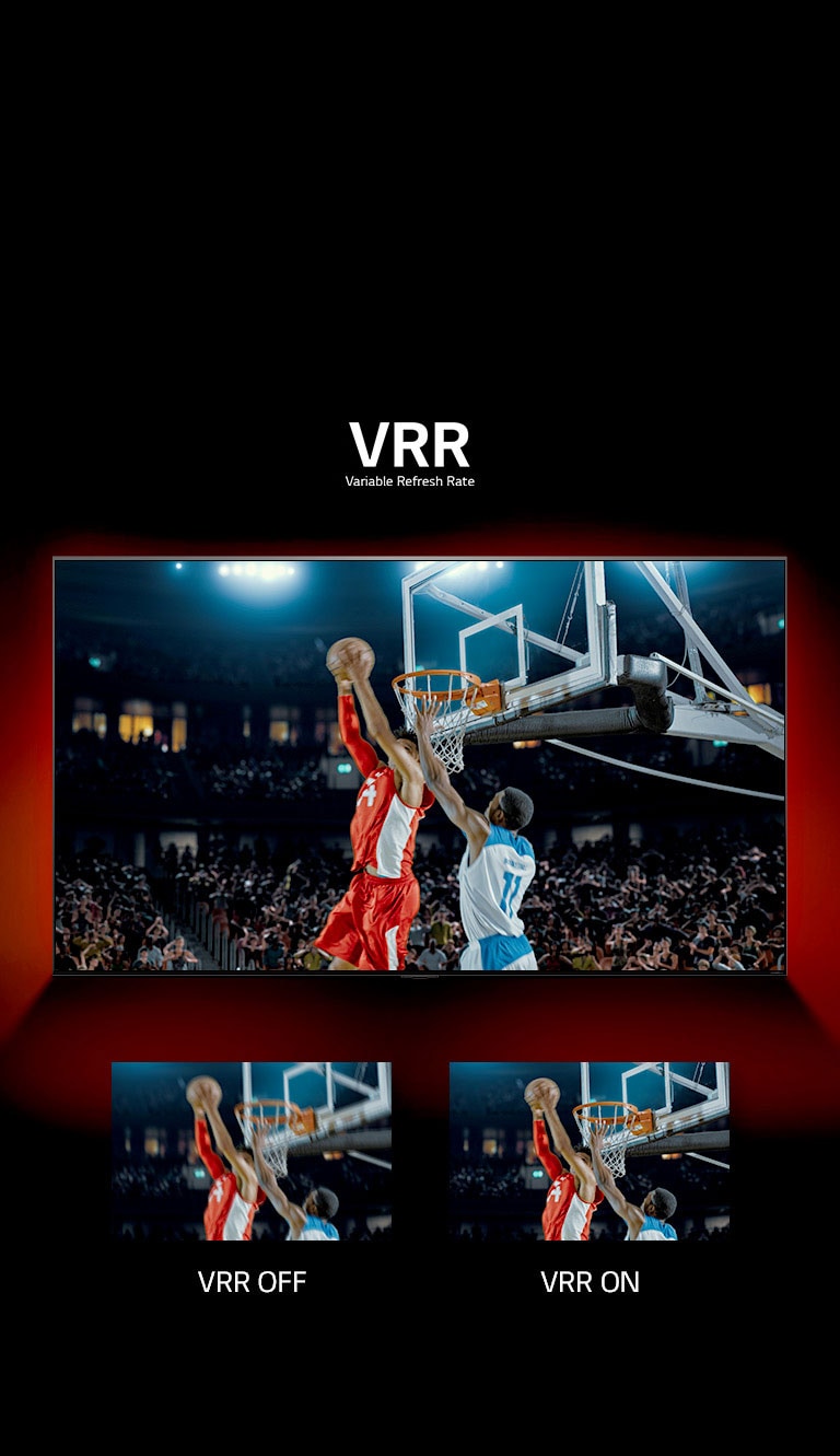 Μια τηλεόραση QNED μπροστά από έναν κόκκινο τοίχο - η εικόνα στην οθόνη δείχνει έναν αγώνα μπάσκετ με δύο παίκτες που παίζουν. Ακριβώς από κάτω, υπάρχουν δύο πλαίσια εικόνας. Στα αριστερά λέει "VRR OFF" και δείχνει μια θολή εικόνα της ίδιας εικόνας και στα δεξιά λέει "VRR ON" και δείχνει την ίδια εικόνα.