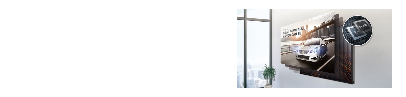 Το SoC και η πλατφόρμα webOS smart signage επιδεικνύουν τη δυνατότητα εκτέλεσης διαφόρων εργασιών ταυτόχρονα.