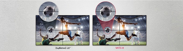 Το μοντέλο VH7J-H έχει λιγότερα κενά στην εικόνα μεταξύ των συνδεδεμένων οθονών, σε σύγκριση με τη LG Conventional. Έτσι, βελτιώνεται η εμπειρία θέασης του προβαλλόμενου περιεχομένου, καθώς ελαχιστοποιείται η οπτική ενόχληση που προκαλούν τα κενά.