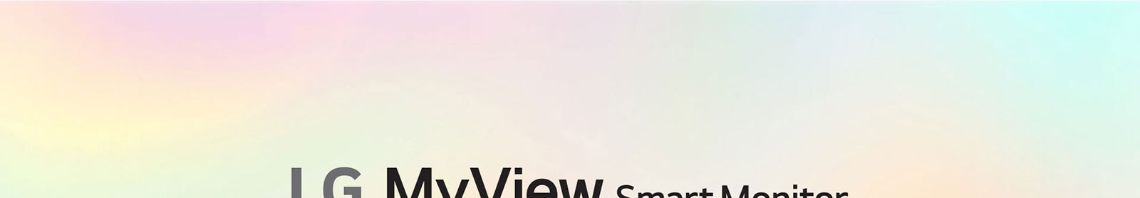 LG MyView Smart Monitor - Μία οθόνη. Αμέτρητες δυνατότητες..