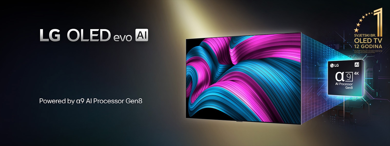 Na zaslonu televizora LG OLED evo AI TV prikazana je apstraktna slika s impresivnim pojedinostima, bojom i kontrastom. Uvećana verzija procesora alpha 9 AI Processor Gen8 nalazi se iza televizora. Svijetli osvjetljavajući krugove mikročipova oko njega. Naslov glasi: LG OLED evo AI. Vidljiv je i tekst „pokretan procesorom LG alpha 9 AI Gen8”. Zlatni logotip sa zvjezdicama nalazi se u kutu na kojem piše televizor OLED TV broj jedan na svijetu već dvanaest godina. 