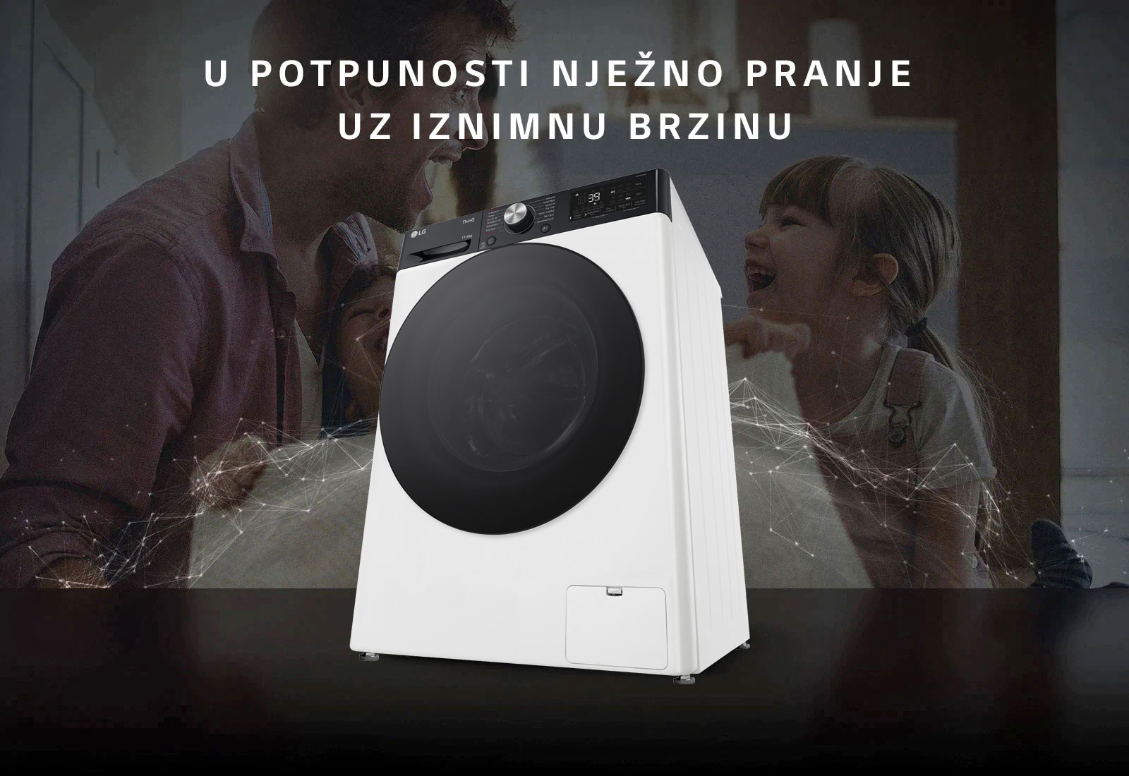 U POTPUNOSTI NJEŽNO PRANJE UZ IZNIMNU BRZINU