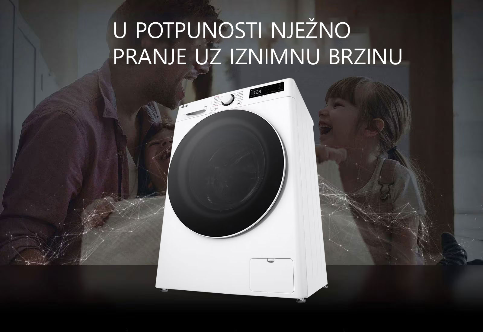 U POTPUNOSTI NJEŽNO PRANJE UZ IZNIMNU BRZINU