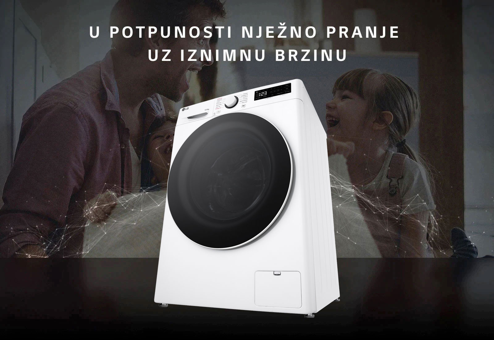 U POTPUNOSTI NJEŽNO PRANJE UZ IZNIMNU BRZINU