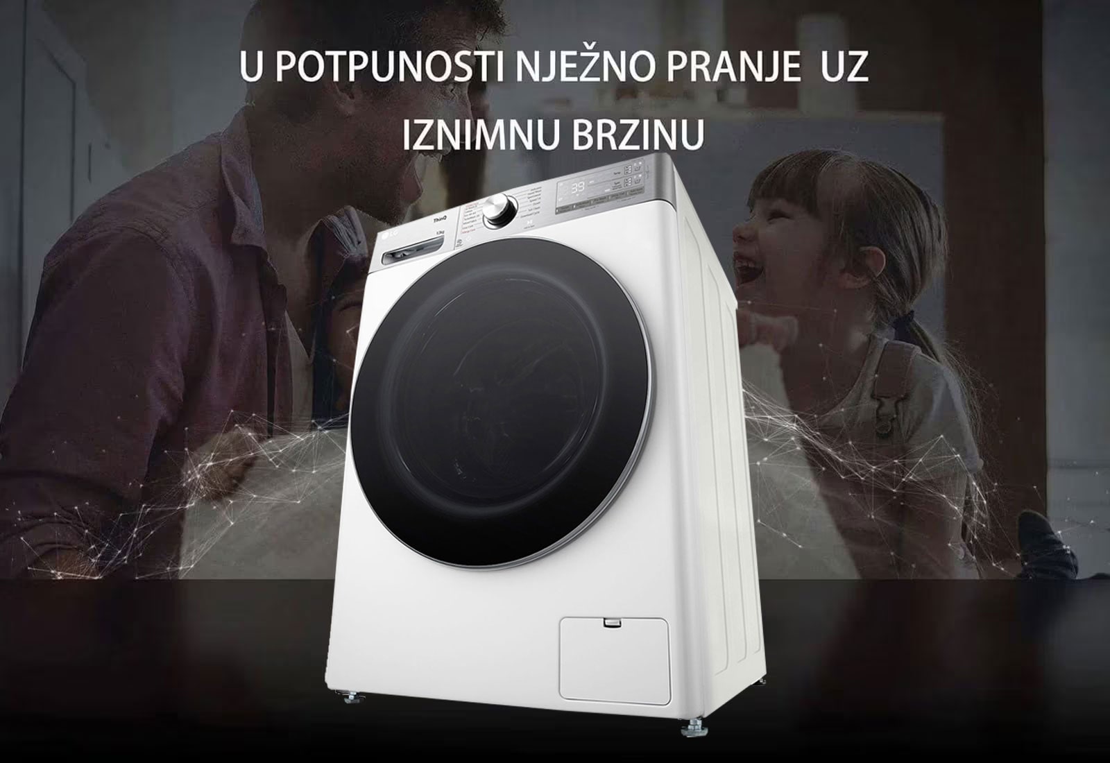 U POTPUNOSTI NJEŽNO PRANJE UZ IZNIMNU BRZINU