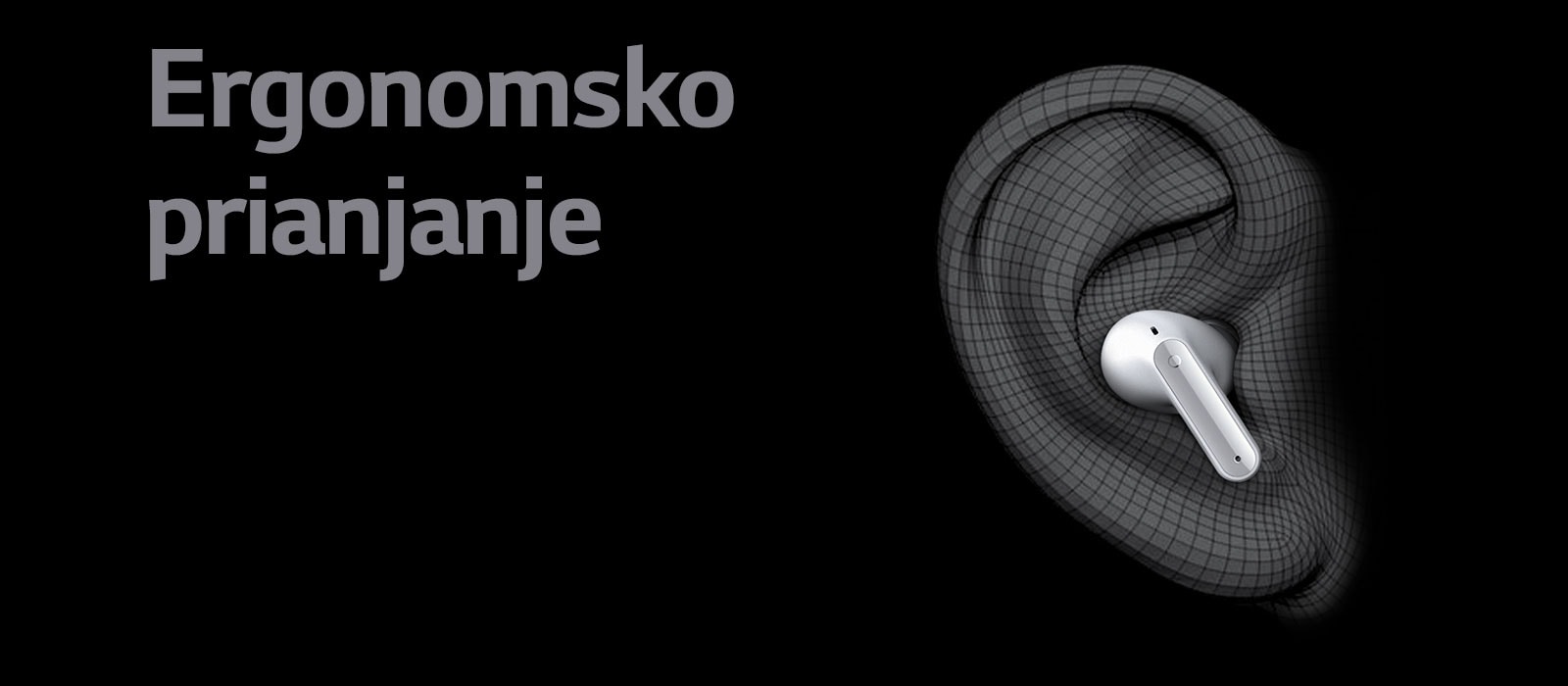 Slika slušalica TONE Free koje se nose u uhu izražena u 3D tehnologiji. Ispod je napisan tekst „Ergonomsko prianjanje”.