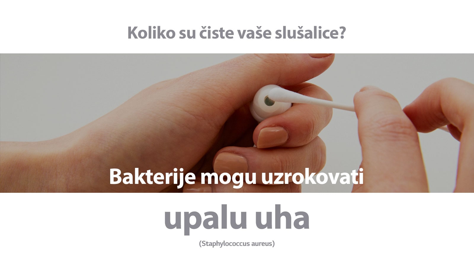 Koliko su čiste vaše slušalice? Bakterije mogu uzrokovati upalu uha (Staphylococcus aureus)