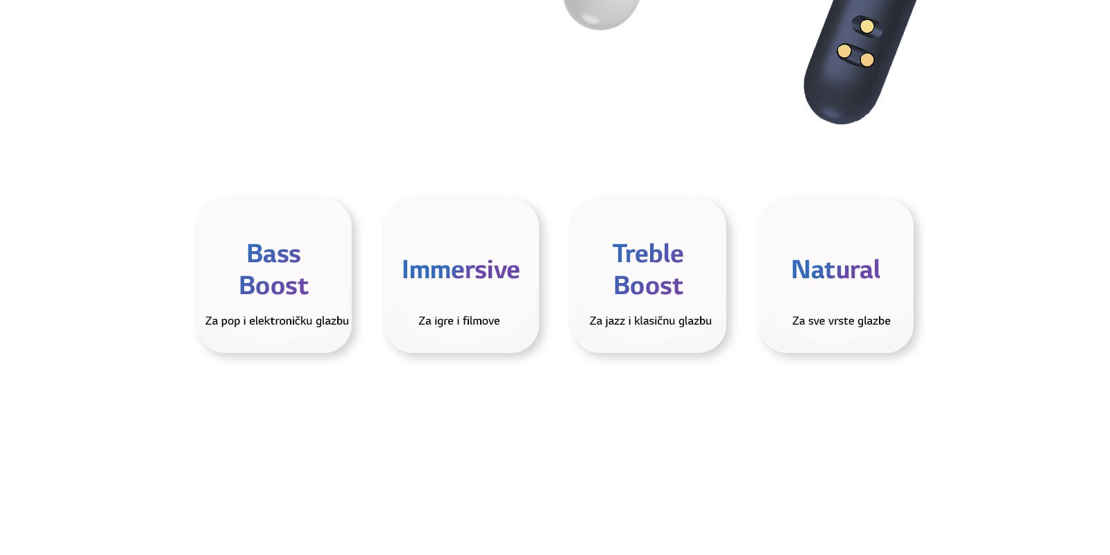 Četiri naziva za EQ (Bath Boost, Immersive, Treble boost i Natural) označena su na bijelom kvadratnom gumbu.