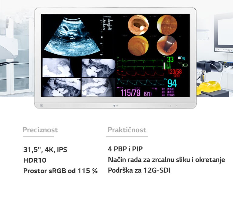 Preciznost:  31,5", 4K, IPS / HDR10 / Prostor sRGB od 115 %  Praktičnost:  4 PBP i PIP / Način rada za zrcalnu sliku i okretanje / Podrška za 12G-SDI