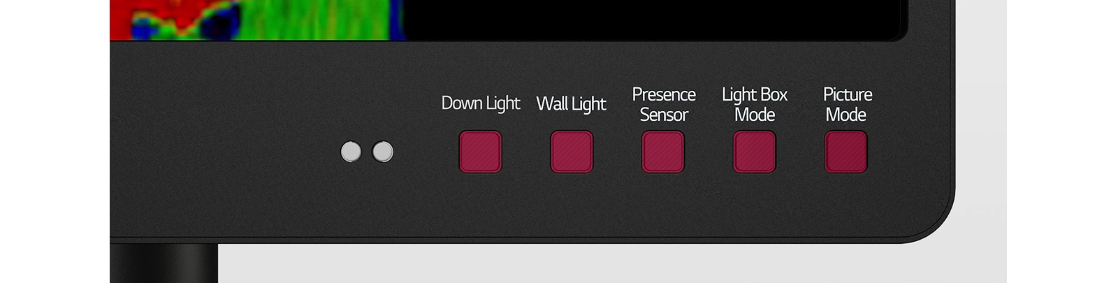 Pet tipkovnih prečaca koji korisnicima omogućuju intuitivno upravljanje sastoje se od tipaka Down Light (Osvjetljenje prema dolje), Wall Light (Osvjetljenje prema zidu), Presence Sensor (Senzor za prisutnost), Light Box Mode (Način rada za osvijetljenu radnu površinu) i Picture Mode (Način rada za slike).