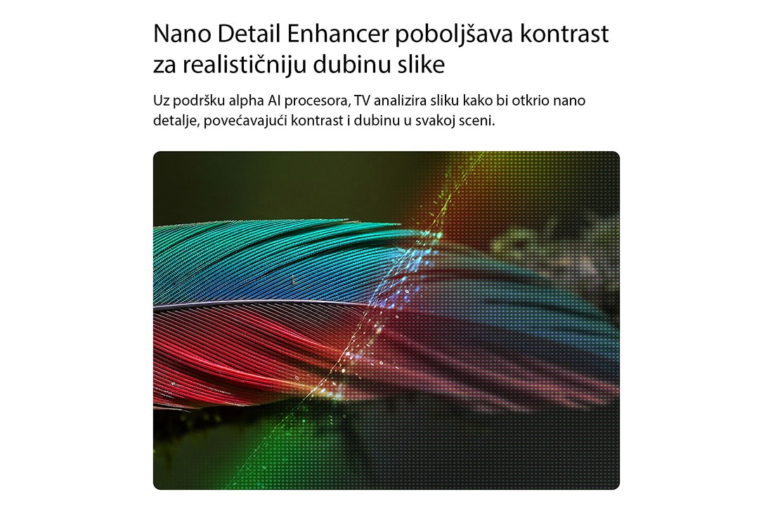 LG Pametni televizor LG NANO 4K UHD AI NU80 Smart TV 2026 od 43 inča, Na televizoru LG NANO 4K UHD AI NU80 sa značajkom Nano Detail Enhancer prikazuje se slika pera, koju pokreće procesor potpomognut umjetnom inteligencijom alpha AI Processor te koji otkriva fine tekstu, 43NU800B3LC, thumbnail 3