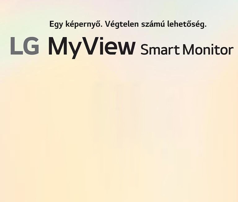 LG MyView Smart Monitor – Saját térben, saját képernyővel.	