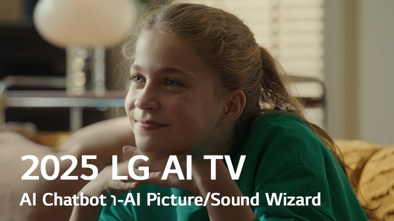 הכותרת אומרת, 2025 LG AI TV, AI Chatbot ו-AI Picture/Sound Wizard. ילדה יושבת, מחייכת ומביטה למרחקים. 