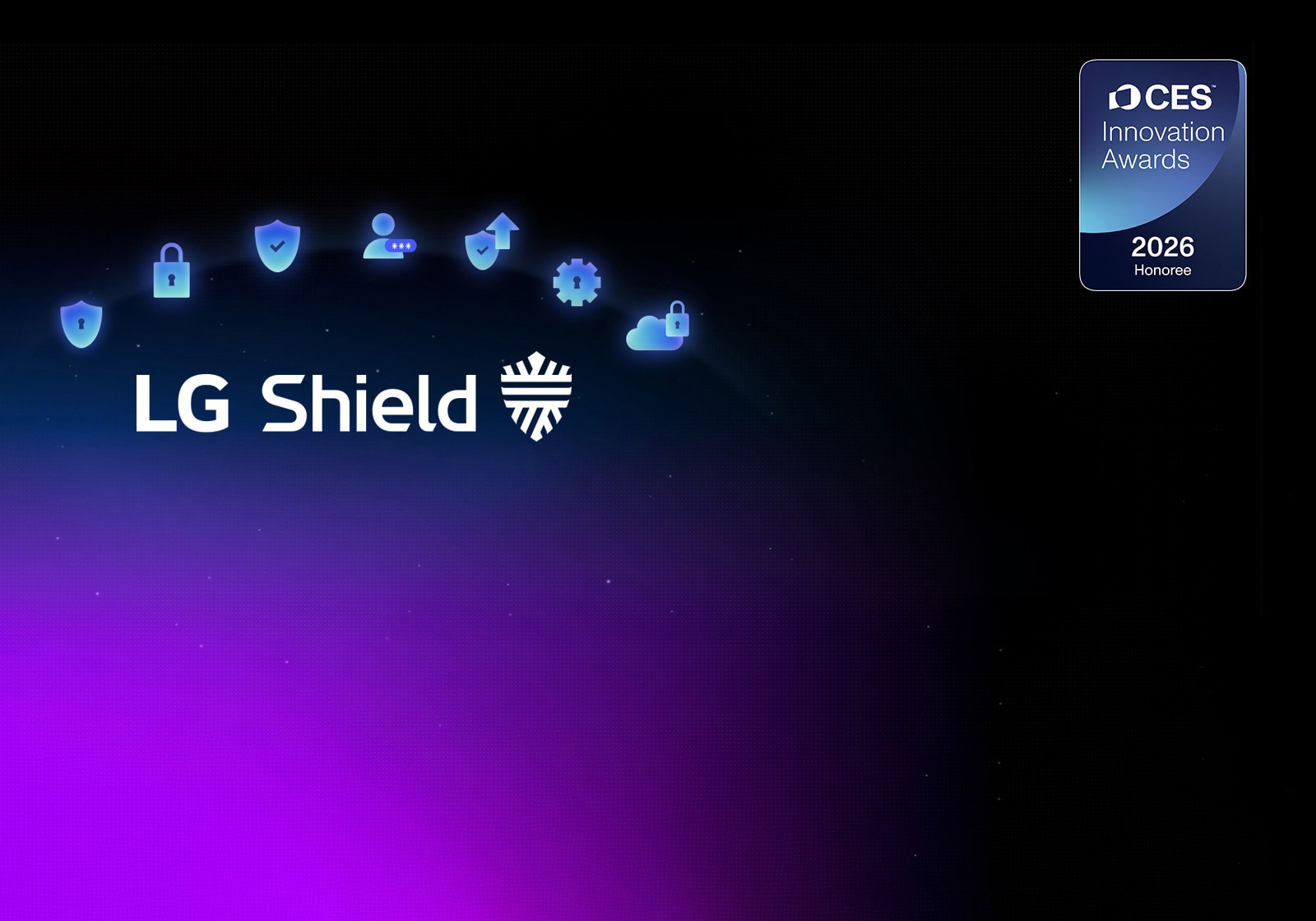 סמל LG Shield מוצג על רקע חשוך עם סמלי אבטחה, ומדגיש את ההגנה של webOS לפרטיות, אבטחת נתונים ושלמות המערכת. מוצג גם אות ההצטיינות של פרסי החדשנות של CES לשנת 2026.	