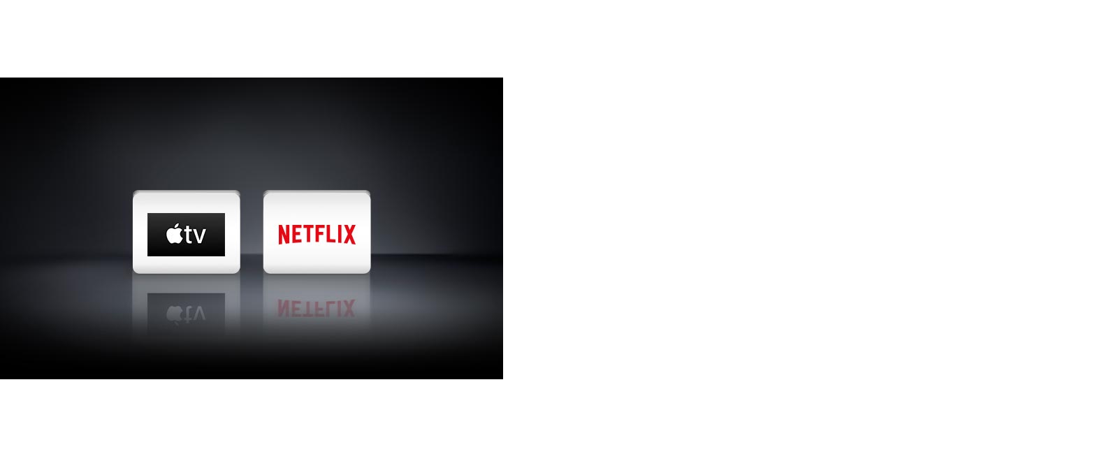 מוצגים משמאל לימין, סמלי לוגו של 3 אפליקציות: Apple TV,  Netflix ו-LG Channels.