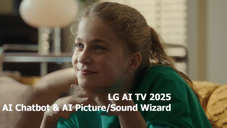 عنوان دیده می‌شود، 2025 LG AI TV، AI Chatbot و AI Picture/Sound Wizard. دختر نوجوانی نشسته، لبخند می‌زند و به دور دست نگاه می‌کند. 