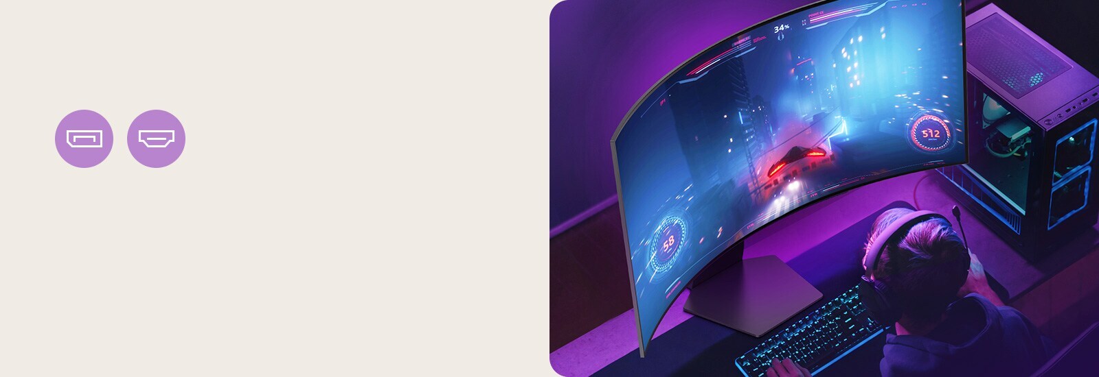 يستمتع اللاعبون بمعدّل تحديث يبلغ 240 هرتز مدعومًا بـ DP 1.4 أو HDMI 2.1.