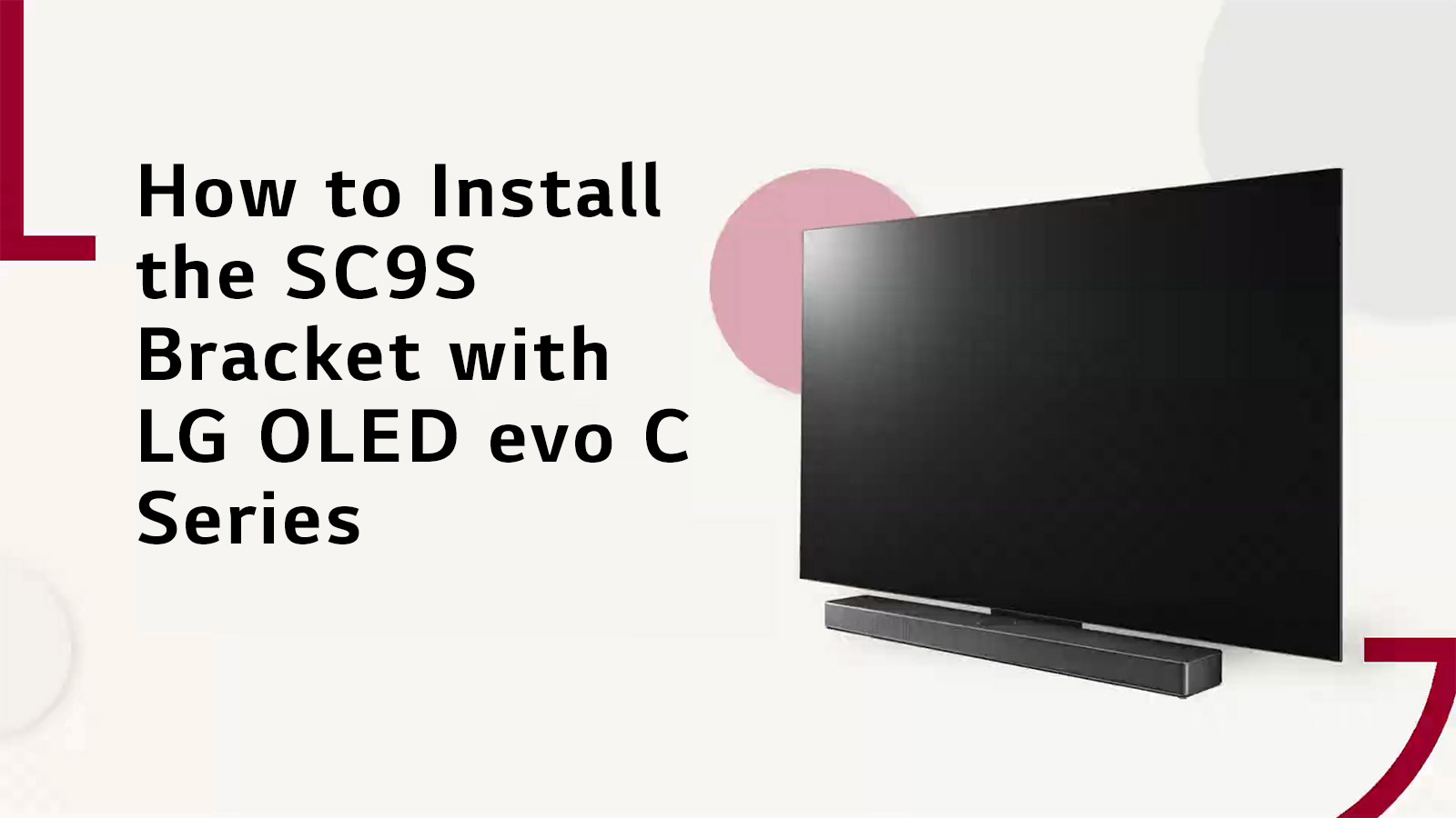 This video shows how to install the SC9S Stand with LG OLED C2/C3. Click to watch.	