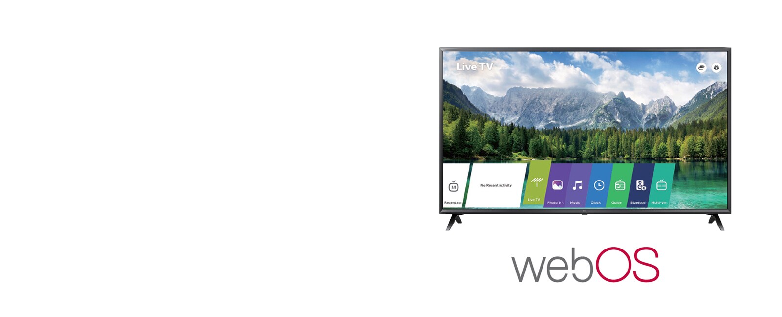 Smart TV by LG WebOS 4.0<br>1