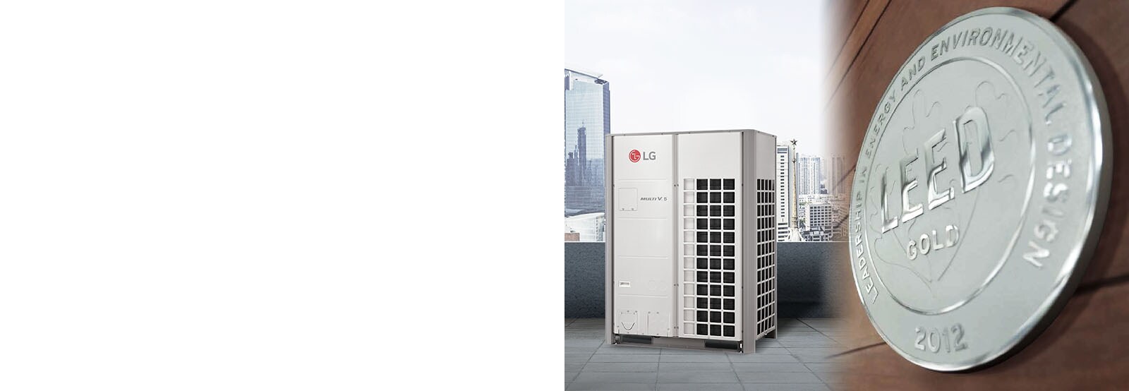 Images of an outdoor unit installed on the roof of a building and LEED® certification on a wall.