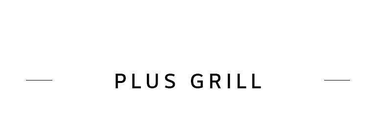 PLUS GRILL