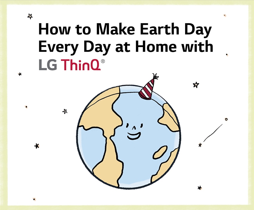 celebrating of 50th earth day image with copy of "How to make earth day every day at home with LG ThinQ"