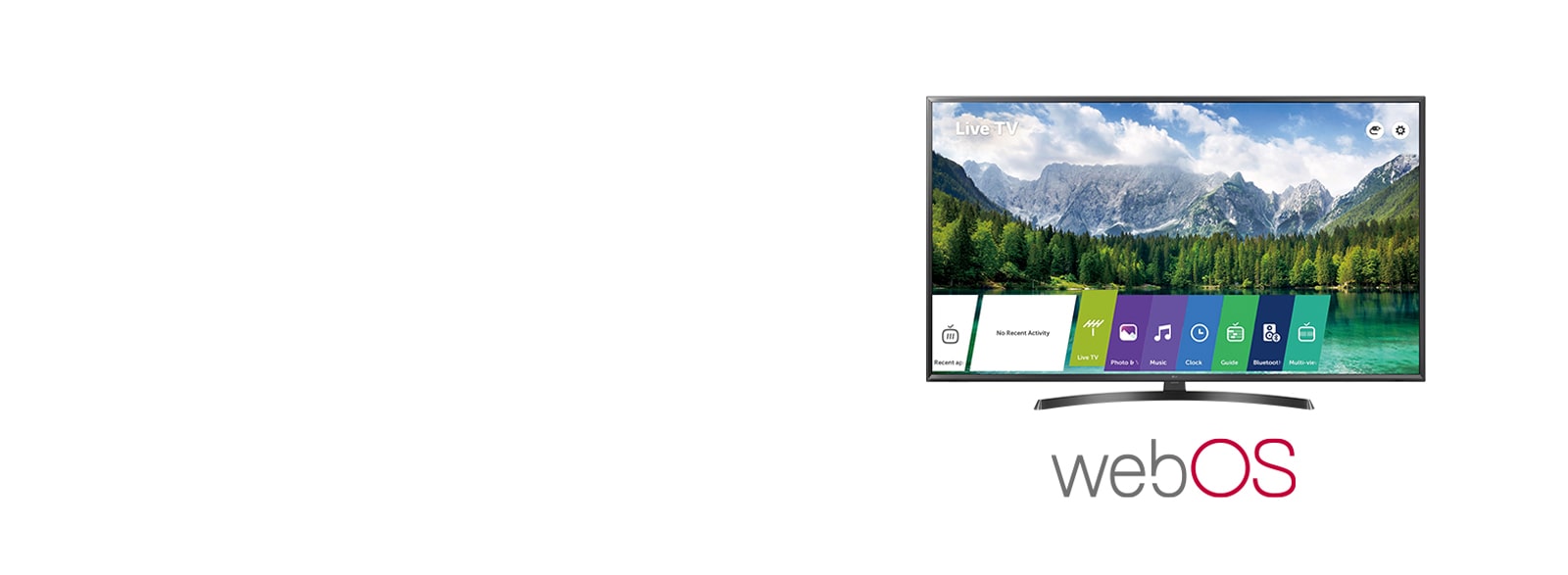 Smart TV by LG WebOS 4.0<br>1