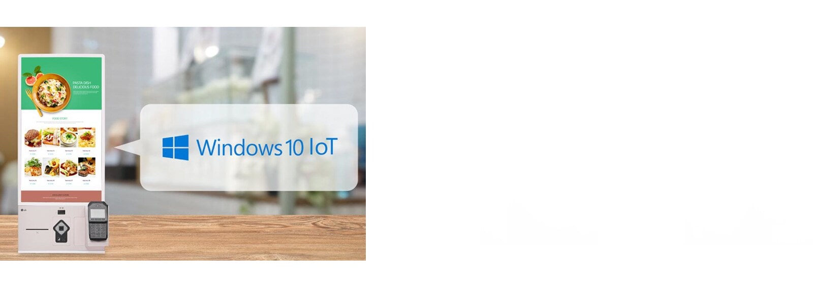 27KC3PK-CW applies Windows® 10 IoT Enterprise.