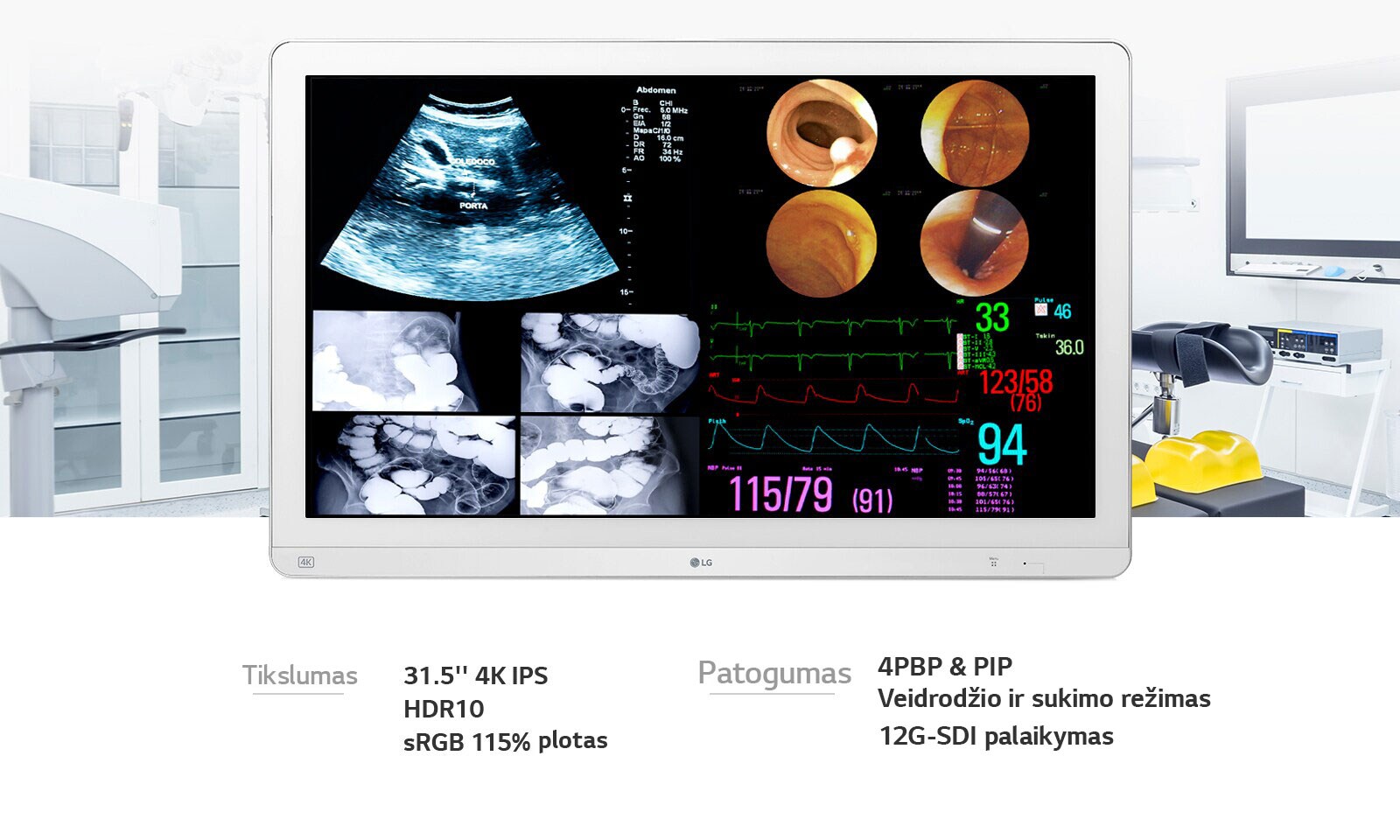 Tikslumas:  31,5" 4K IPS&nbsp;/&nbsp;HDR10&nbsp;/&nbsp;sRGB 115% plotas,  Patogumas:  4PBP&nbsp;&&nbsp;PIP / Veidrodžio ir sukimo režimas / 12G-SDI palaikymas
