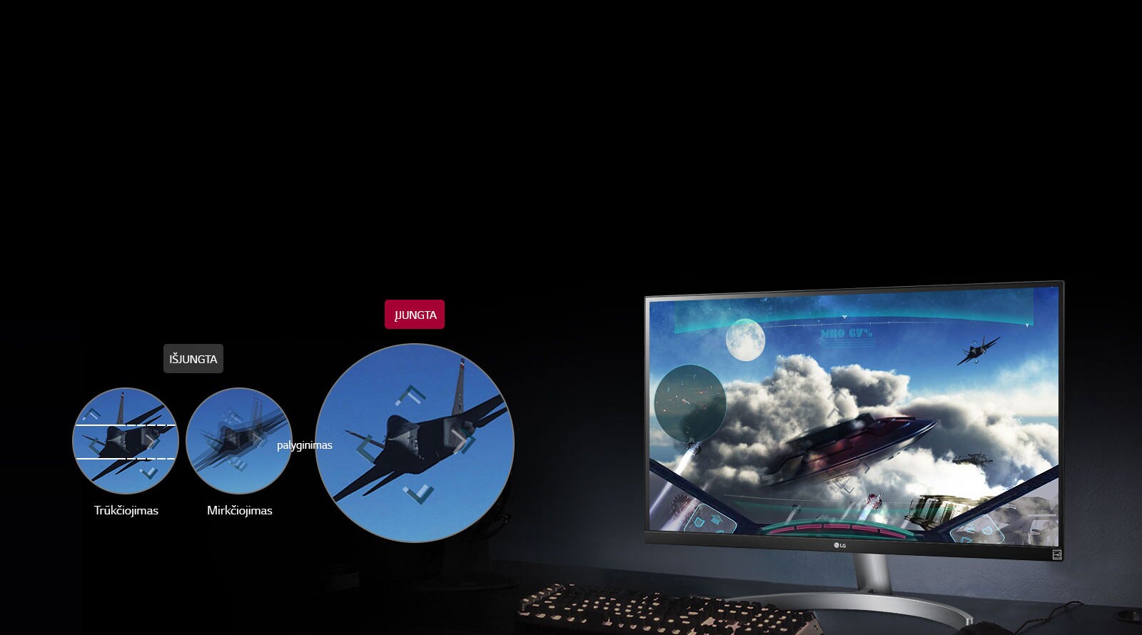 Aiškesnis, tolygesnis vaizdas