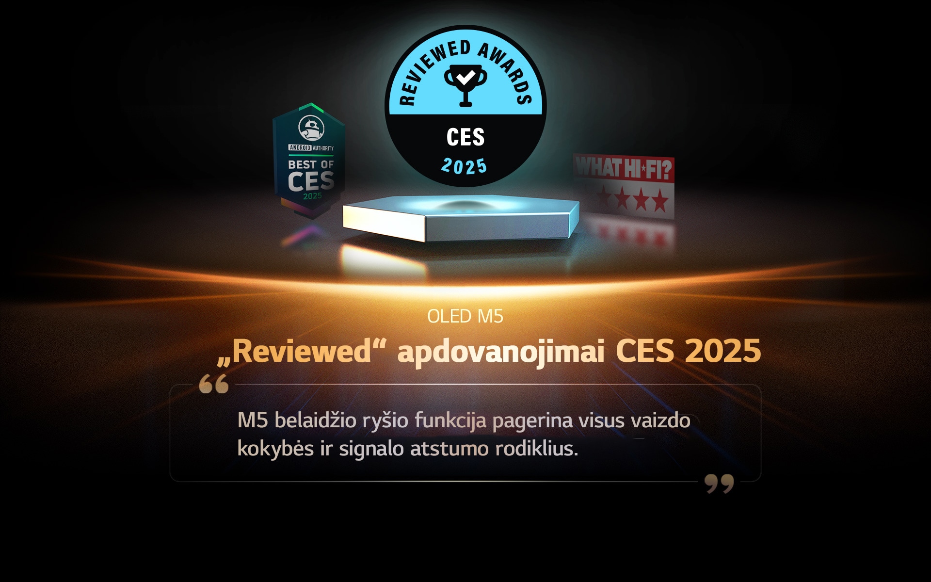 „Reviewed“ apdovanojimas OLED M5. Jų apžvalgos ištraukoje rašoma: „M5 belaidžio ryšio galimybės pagerina visus vaizdo kokybės ir signalo atstumo rodiklius.