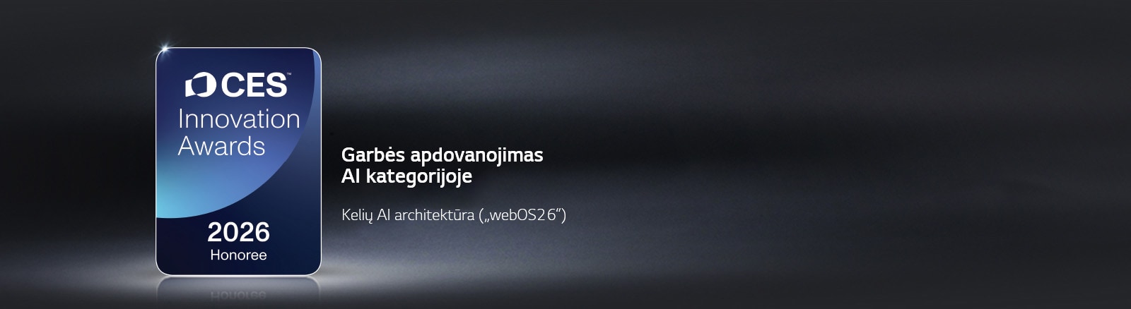 Tamsiame fone rodomas „CES Innovation Awards 2026“ laureato ženklelis. „Multi-AI Architecture“ pripažinta dirbtinio intelekto kategorijoje.	