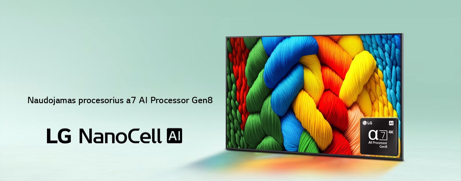 LG NanoCell TV yra šiek tiek pasuktas į kairę ir jame rodomos spalvingos gijos. Televizoriaus apatiniame dešiniajame kampe yra alpha 7 AI Processor Gen8 logotipas. Fonas yra šviesiai žydros spalvos gradientas. LG NanoCell AI logotipas yra apatiniame kairiajame kampe. Taip pat matomas tekstas: „powered by alpha 7 AI Processor Gen8“.