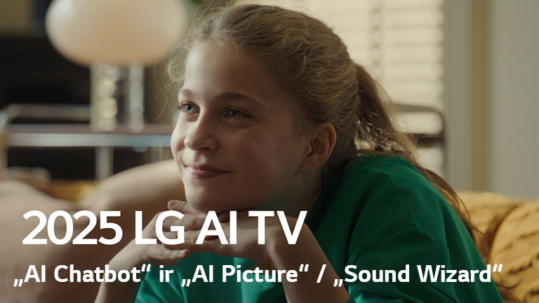 Rodomas pavadinimas, 2025 LG AI TV, AI Chatbot ir AI Picture / Sound Wizard. Mergina sėdi, šypsosi ir žiūri į tolį.