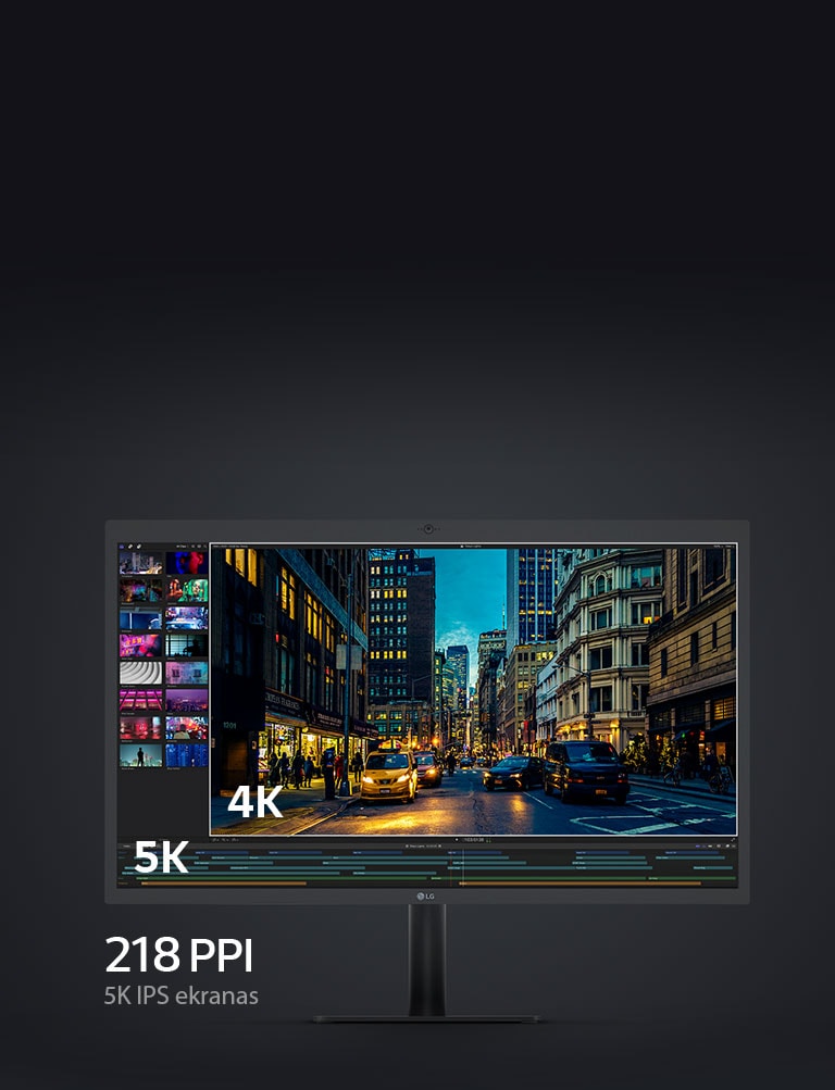 218 PPI 5K ekranas