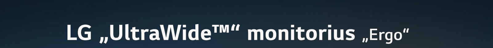 LG „UltraWide™“ monitorius „Ergo“