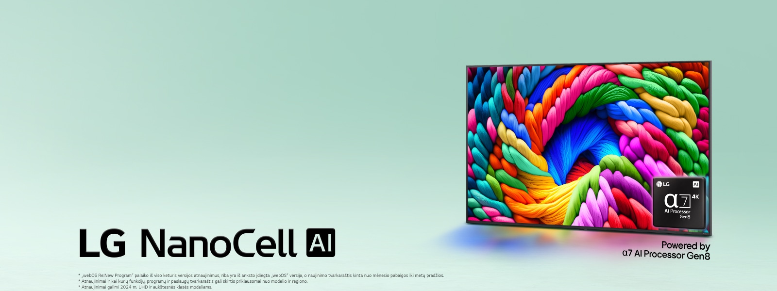 „LG NanoCell TV“ televizorius yra šiek tiek pasuktas į kairę ir jame rodomos spalvingos gijos. Televizoriaus apatiniame dešiniajame kampe yra „alpha 7 AI Processor Gen8“ logotipas. Fonas yra šviesiai žydros spalvos gradientas. Taip pat matomas tekstas: „powered by alpha 7 AI Processor Gen8“.