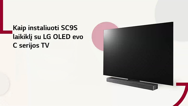 Šiame vaizdo įraše parodyta, kaip sumontuoti SC9S stovą su LG OLED C2/C3. Paspauskite, kad peržiūrėtumėte.