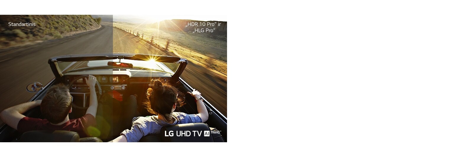 Pora automobilyje važiuoja keliu. Viena pusė yra standartinis ekranas, kuriame vaizdo kokybė yra bloga. Kita pusė yra LG UHD TV, kuriame vaizdas yra detalus ir gyvas.