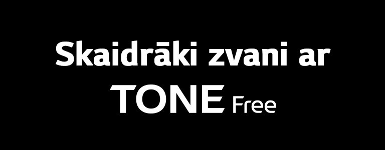 Teksts “Skaidrāki zvani ar TONE Free”