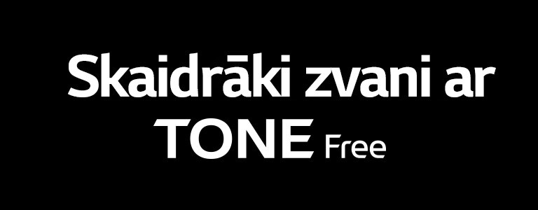 Teksts “Skaidrāki zvani ar TONE Free”