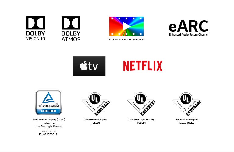 The mark of DOLBY VISION IQ The mark of DOLBY ATMOS The mark of FILMMAKER MODE The mark of eARC The mark of Disney The mark of apple TV The mark of NETFLIX, The mark of LG ThinQ The mark of TÜV Rheinland The mark of UL Verification