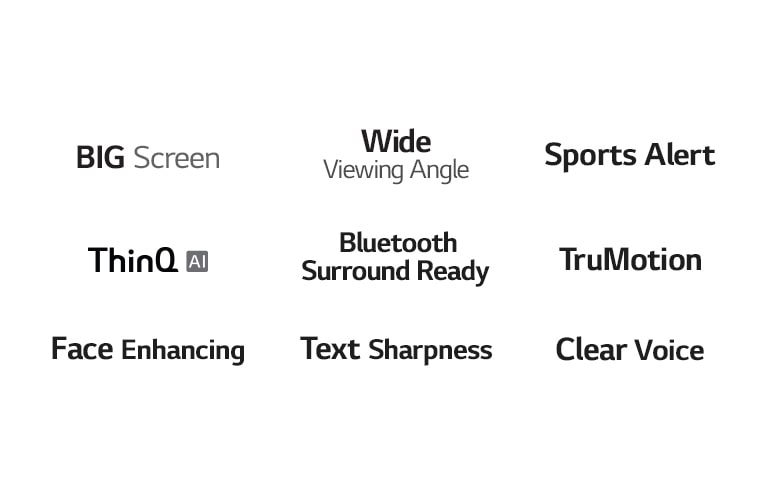 The mark of BIG Screen, The mark of Wide Viewing Angle, The mark of Sports Alert, The mark of ThinQ AI, The mark of Bluetooth Surround Ready, The mark of TruMotion, The mark of Face Enhancing, The mark of Text Sharpness, The mark of Clear Voice