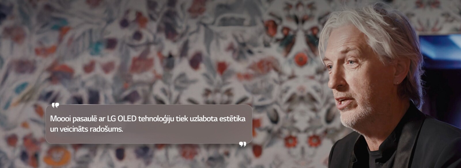 Intervija ar Marcel Wanders un tekstu: “Moooi pasaulē ar LG OLED tehnoloģiju tiek uzlabota estētika un veicināts radošums.”
