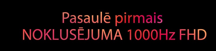 Pasaulē pirmais NOKLUSĒJUMA 1000Hz FHD