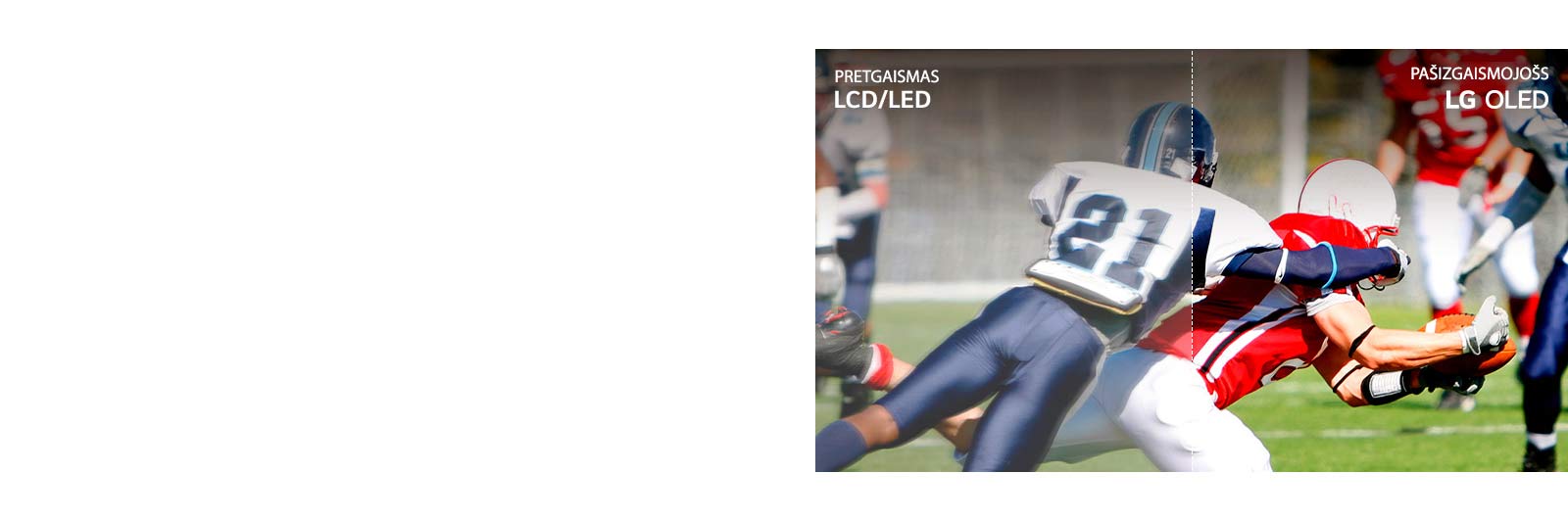 Futbola spēles aina ar pusi attēlotu LCD/LED televizorā ar izplūdušu attēlu, bet otra puse LD OLED televizorā ar skaidru attēlu
