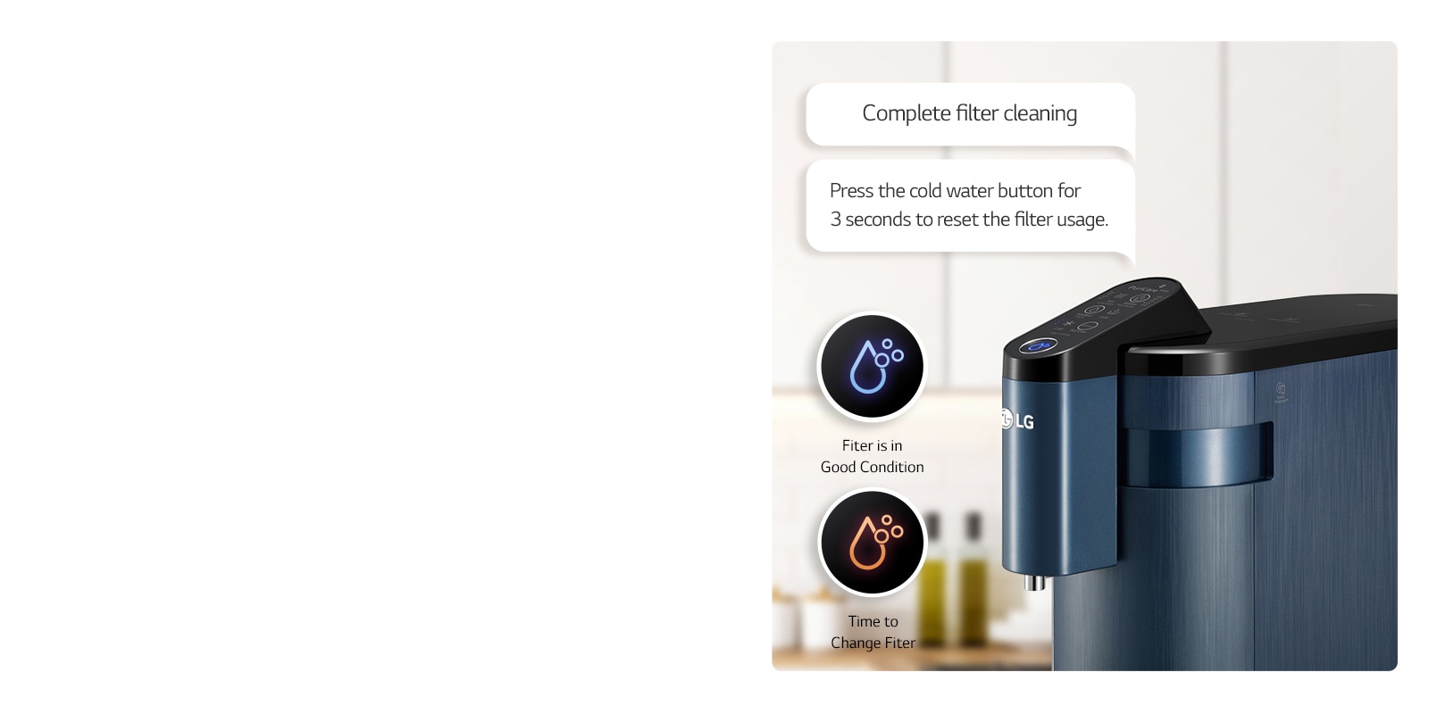 There is a water purifier in what is seen as a kitchen, a cold water hot water icon on the left, and a speech bubble